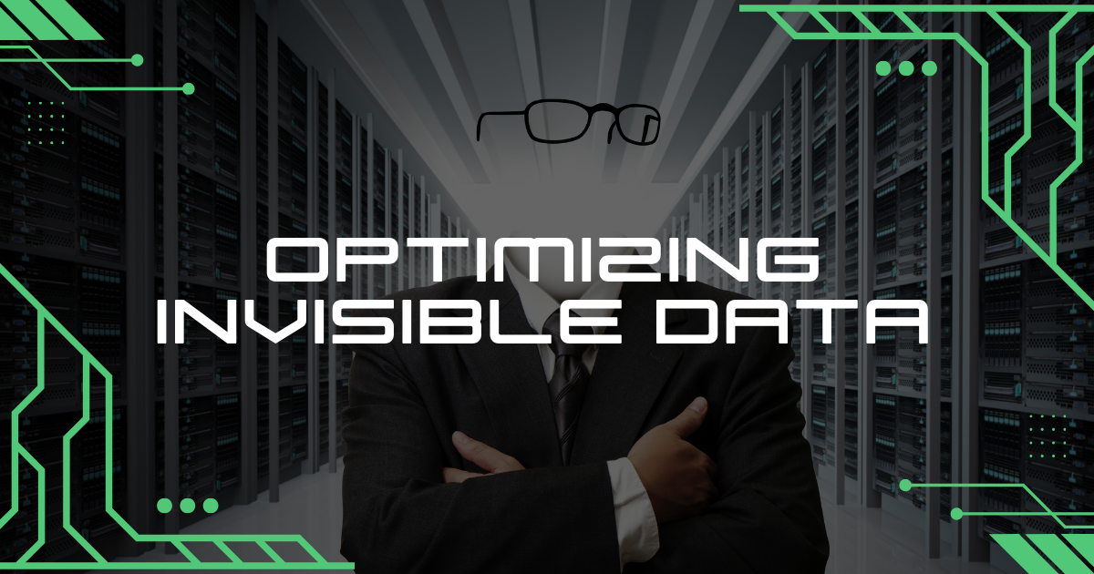 Optimizing Invisible Data